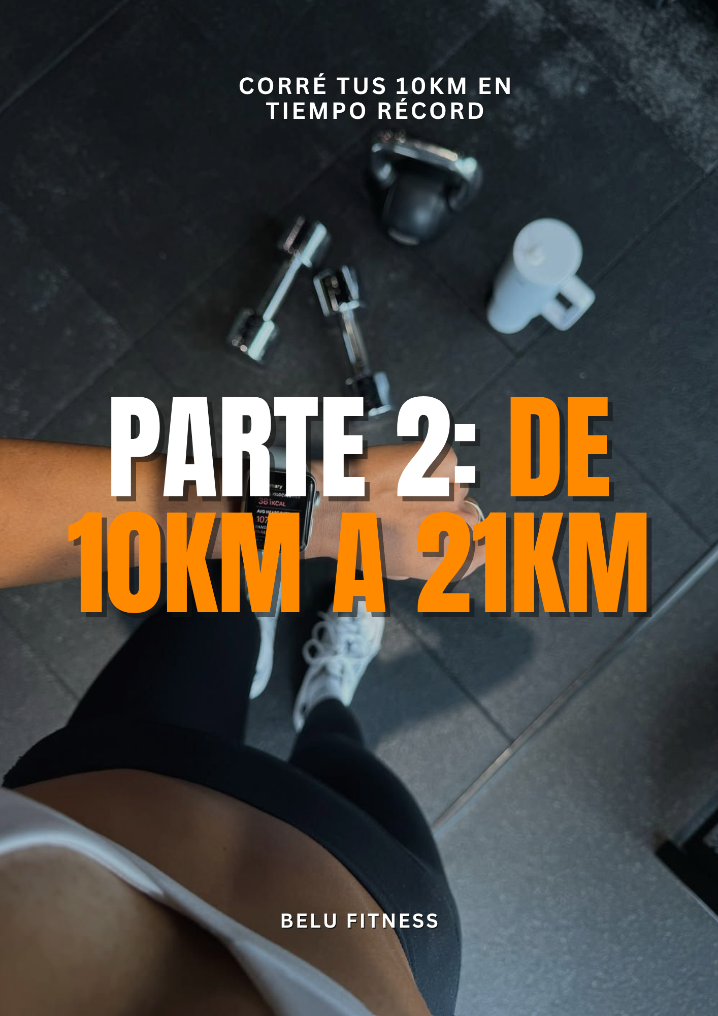 Parte 2: De 10km a 21km